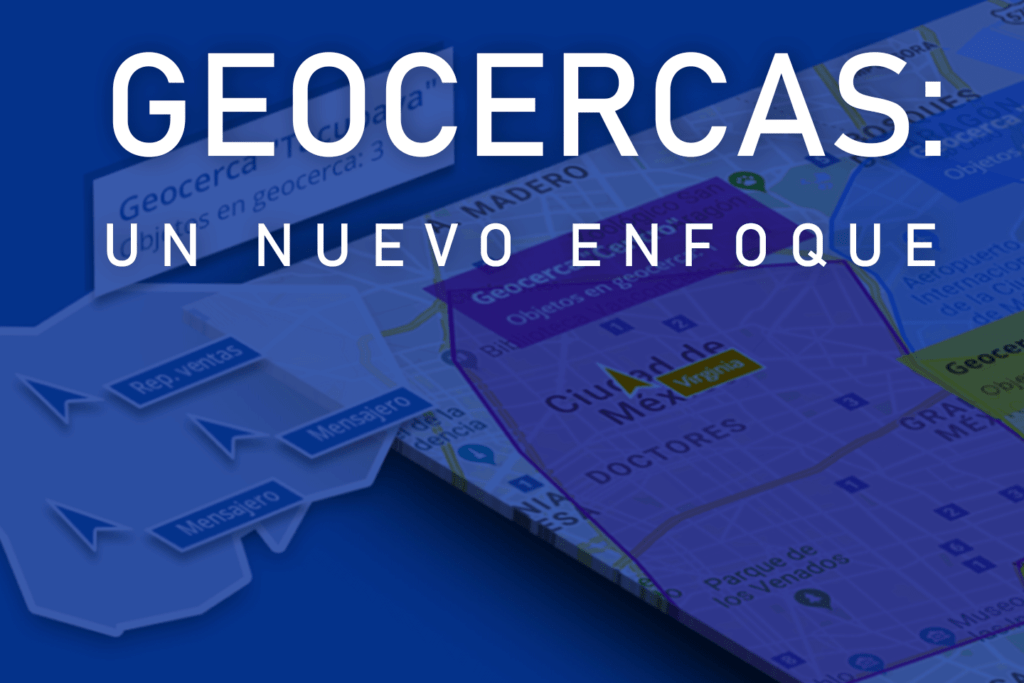 Geocercas: Un nuevo enfoque