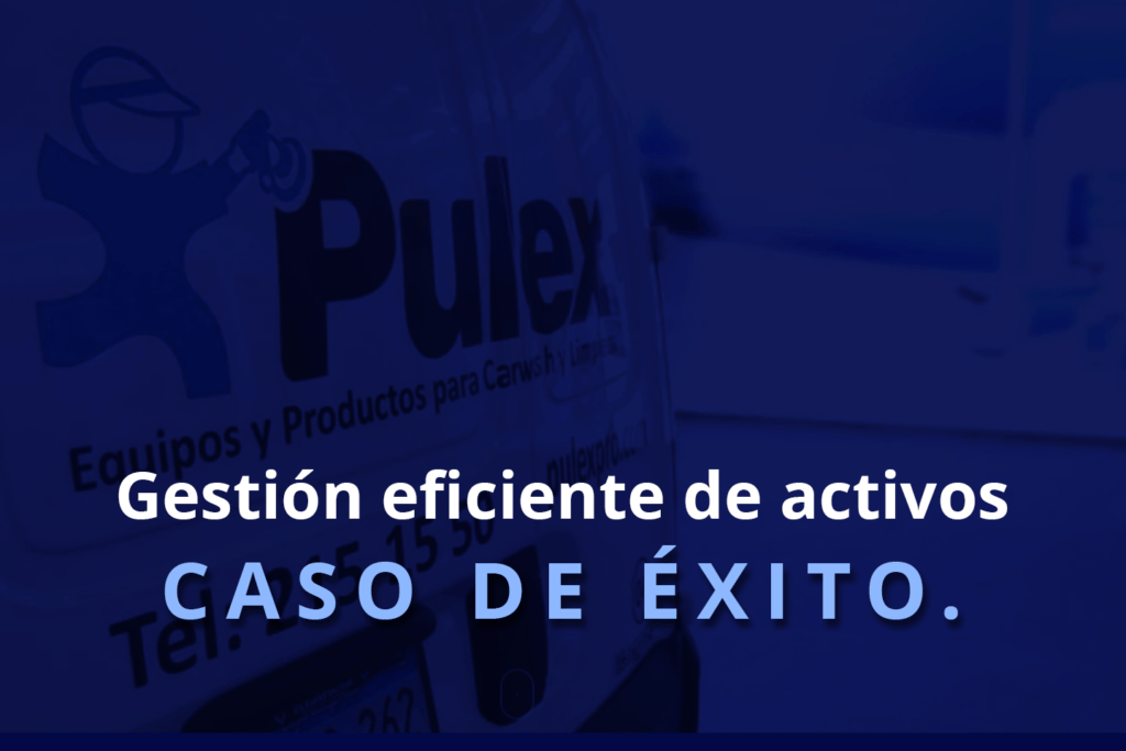 Gestión eficiente de activos. Caso de éxito